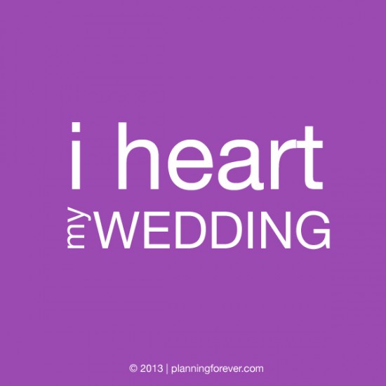 ilovemywedding 550x550 wedding sayings worth pinning no. 1