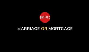 marriage or mortgage neflix video